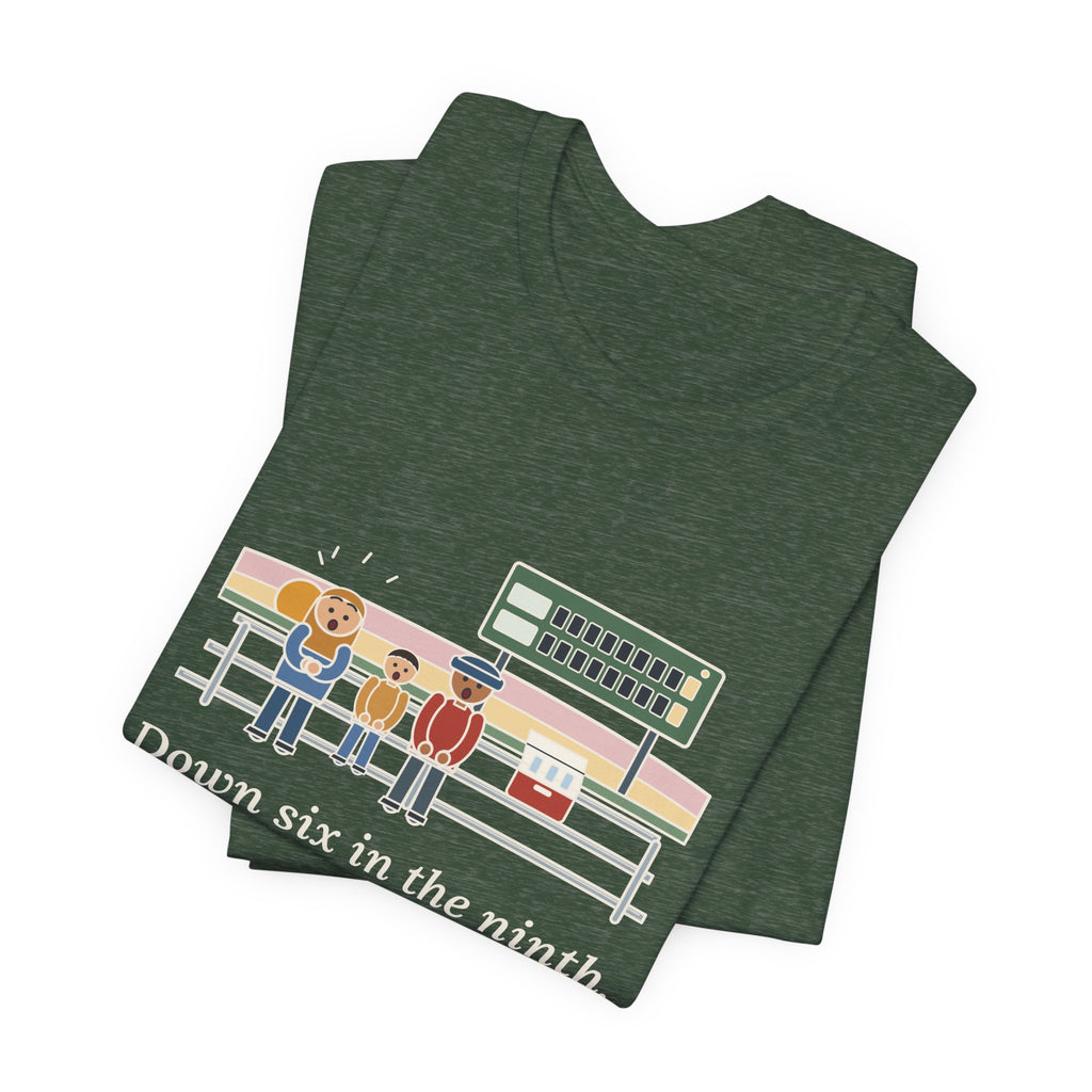 Down Six in the Ninth T-Shirt, Baseball Quote Tee with Bleacher Family