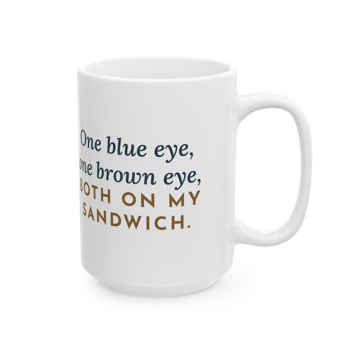 Large Catahoula Leopard Dog Mug 15oz - Blue Eye, Brown Eye, Both on My Sandwich