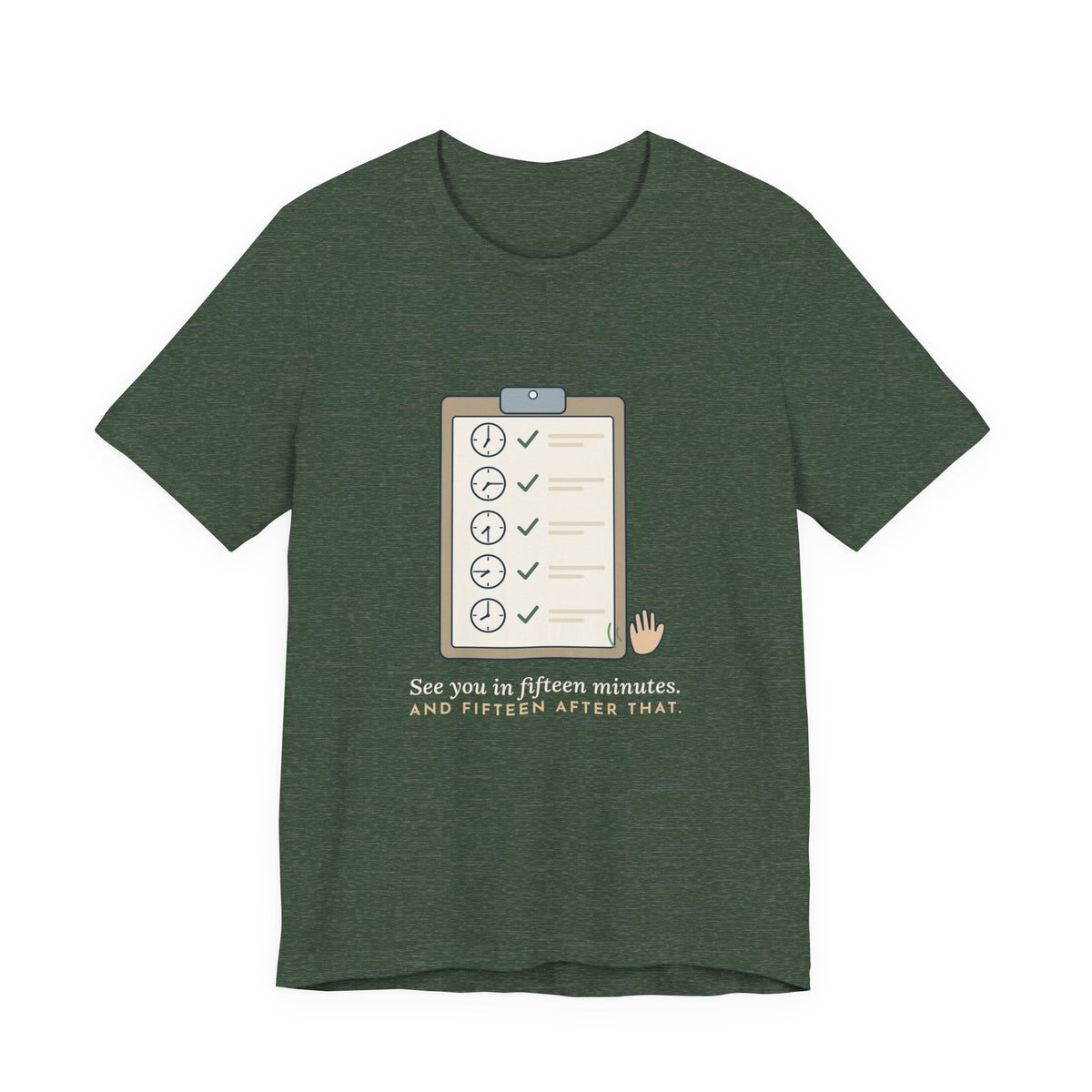 Psych Nurse T-Shirt - See You in Fifteen Minutes. And Fifteen After That. Behavioral Health Tee