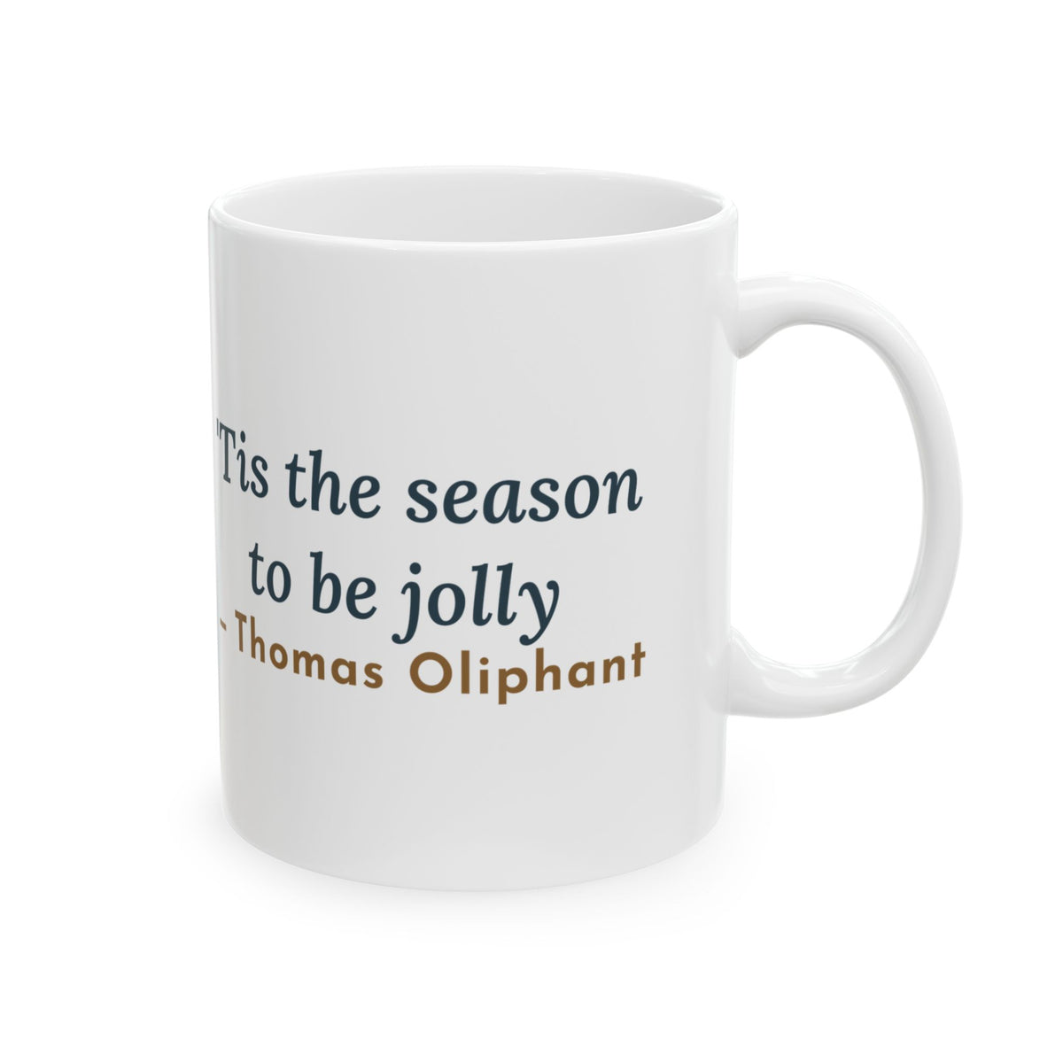 Oliphant Quote Mug, Tis the Season to Be Jolly, Christmas Holly Swag Coffee Mug 11oz