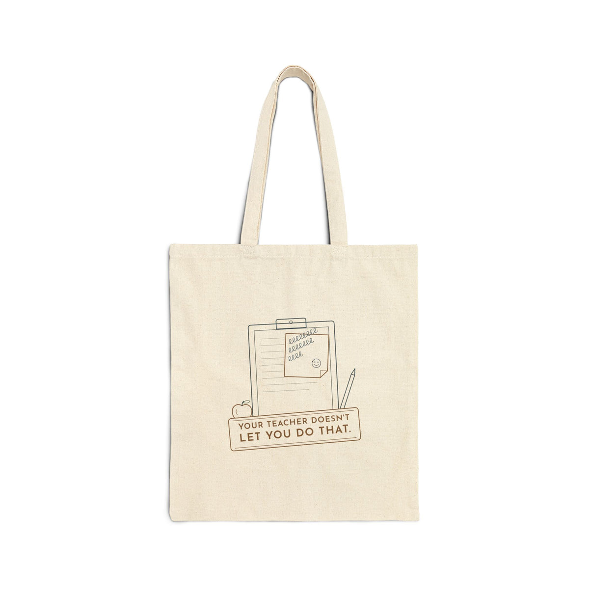 Substitute Teacher Tote Bag - Your Teacher Doesn't Let You Do That Sub Day Tote