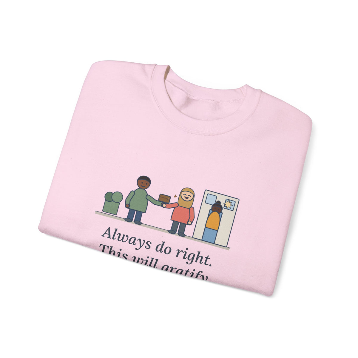 Always Do Right Sweatshirt, Humor Mark Twain Quote Crewneck with Returned Wallet