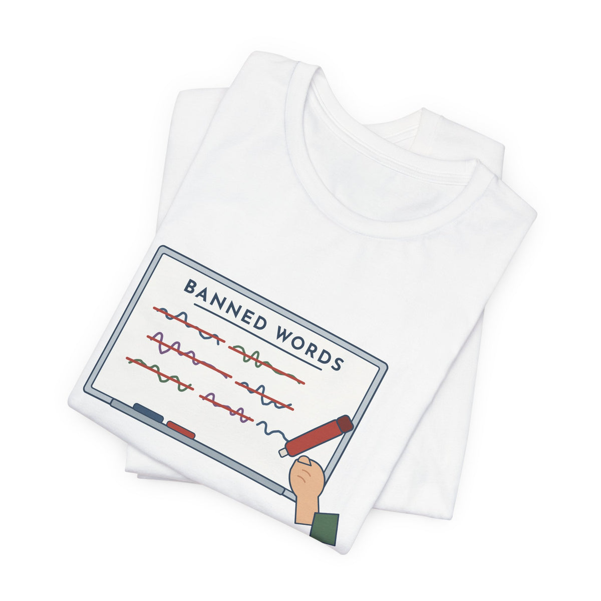 Middle School Teacher T-Shirt - I Don't Know What It Means. Stop Saying It. Banned Words Tee