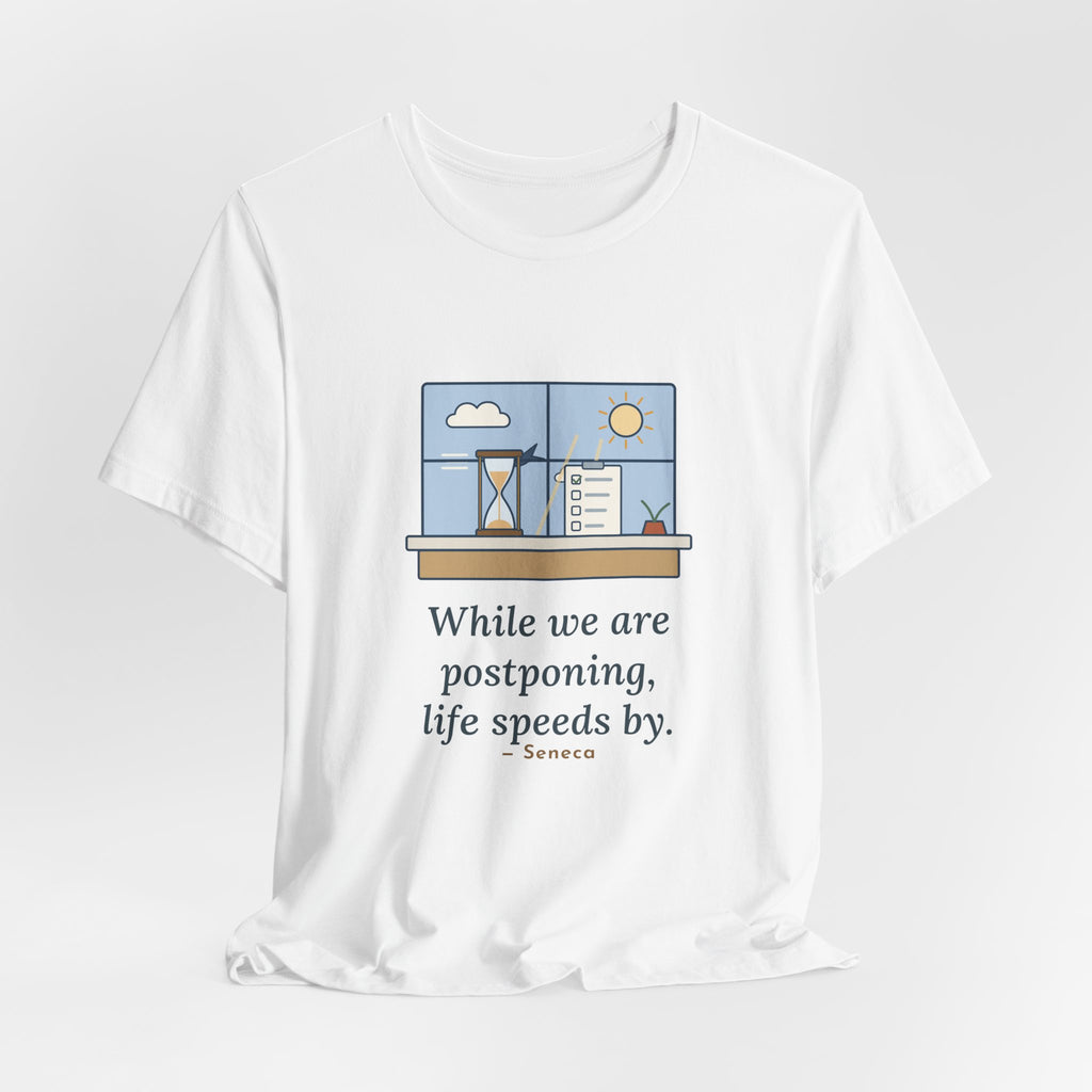 Seneca Quote T-Shirt, While We Are Postponing, Life Speeds By, Stoic Swift Past the Window Tee
