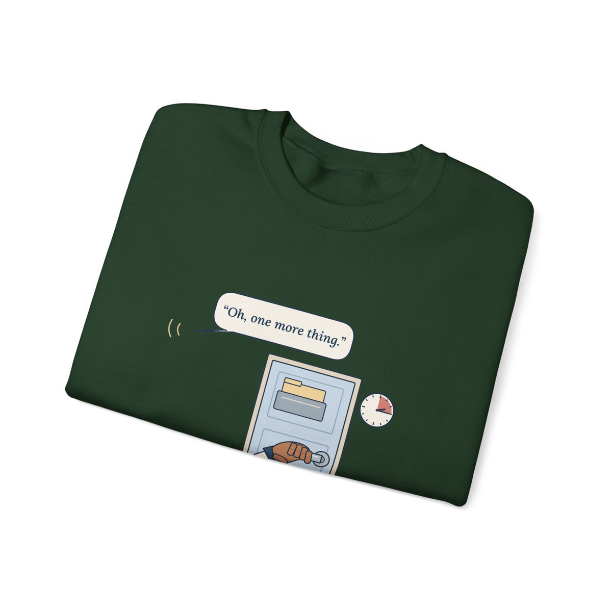 Nurse Practitioner Crewneck Sweatshirt - Hand on the Doorknob. Oh, One More Thing.