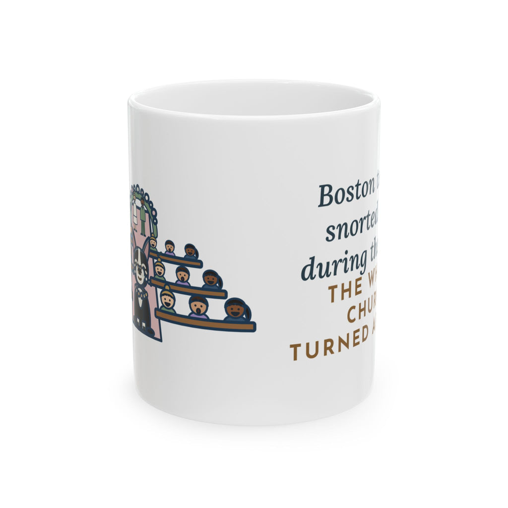 Boston Terrier Coffee Mug - Snorted Once During the Vows, Everyone Turned Around