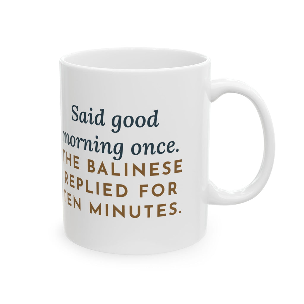 Balinese Cat Coffee Mug - Said Good Morning Once