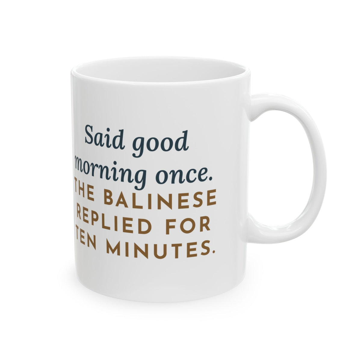 Balinese Cat Coffee Mug - Said Good Morning Once