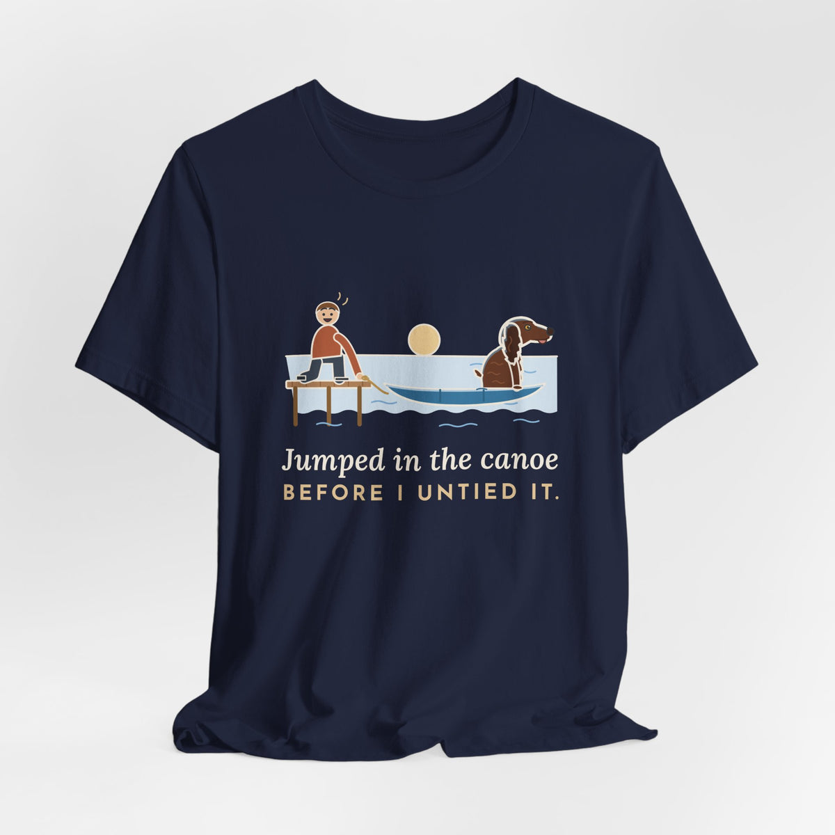 Boykin Spaniel T-Shirt - Jumped in the Canoe Before I Untied It, Funny Dock Morning Dog Tee