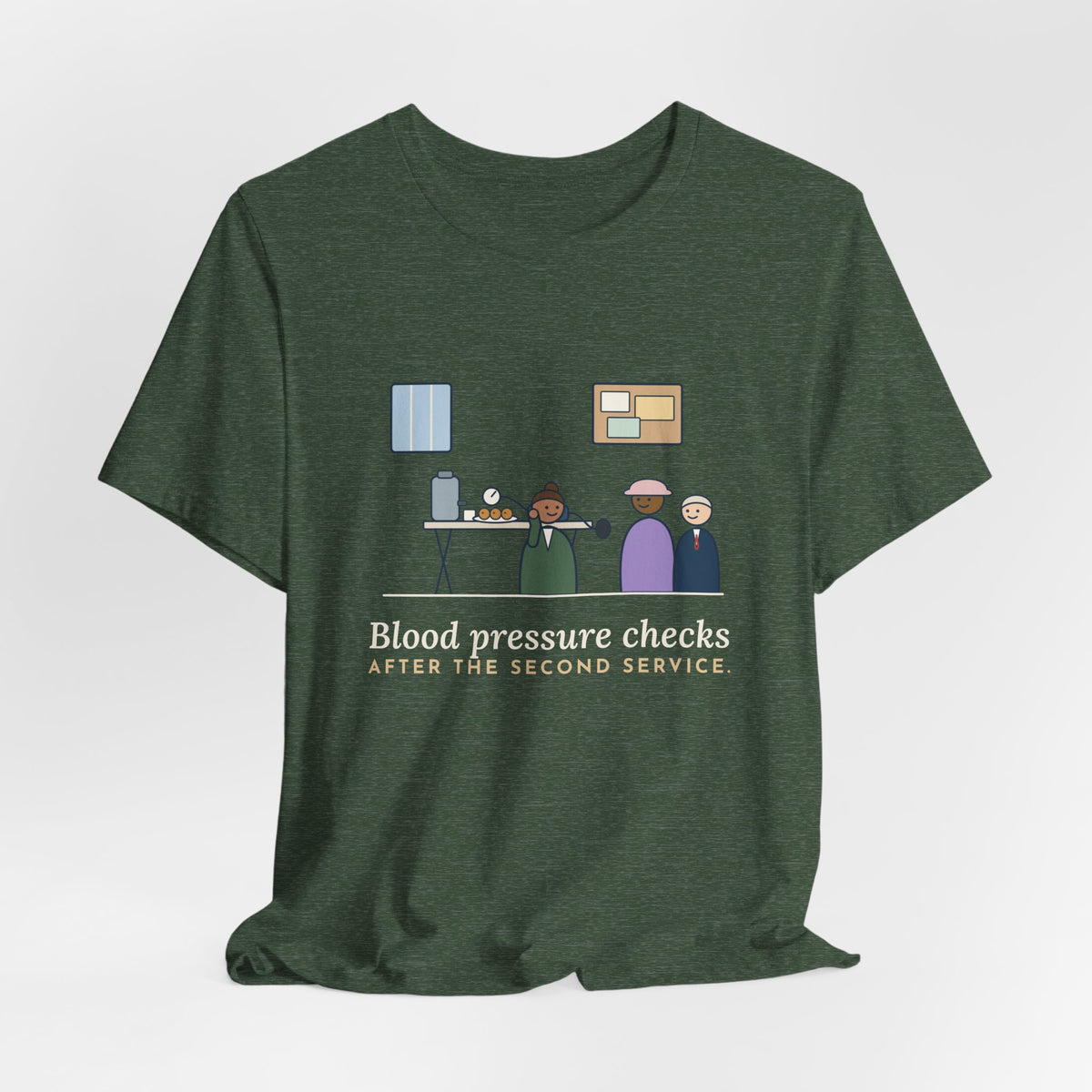 Faith Community Nurse T-Shirt - Blood Pressure Checks After the Second Service