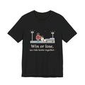 Win or Lose, We Ride Home Together T-Shirt, Football Quote Tee with Friday Night Ride Home