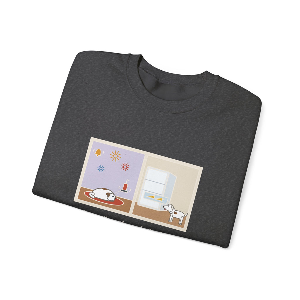 Deaf Dog Sweatshirt, Slept Through the Doorbell and Fireworks, Woke Up When the Cheese Drawer Opened, Funny Two Panels Crewneck