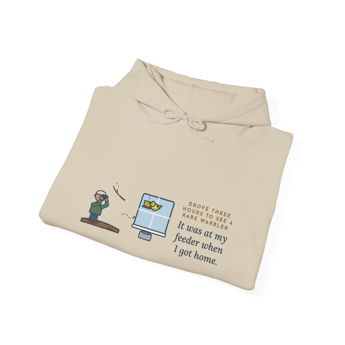 Funny Birding Hoodie - Three-Hour Drive, Empty Branch, Warbler at Home