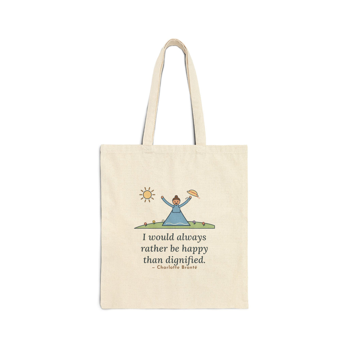 I Would Always Rather Be Happy Than Dignified Tote Bag, Joyful Brontë Literary Quote Tote with Meadow Bonnet