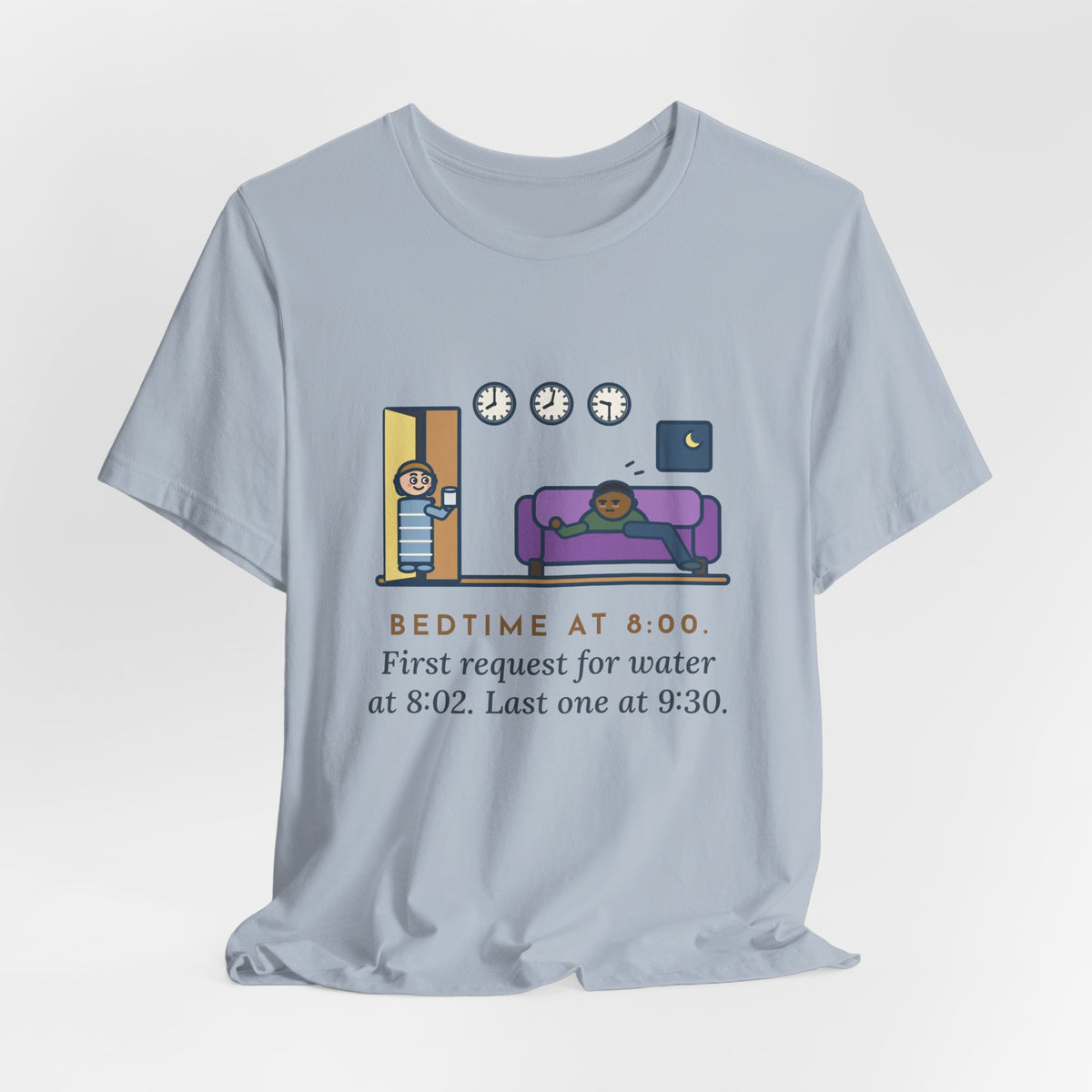 Funny Bedtime T-Shirt, Bedtime at 8:00, First Request for Water at 8:02, Last One at 9:30, Hallway Night Tee