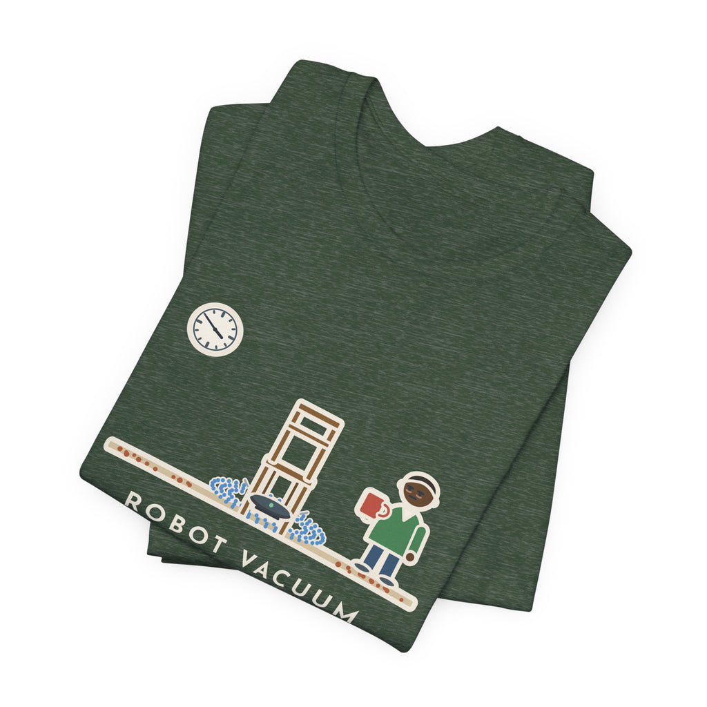 Funny Robot Vacuum T-Shirt, Ran for an Hour, Spent Fifty Minutes Under the Same Chair, Chair Loop Tee