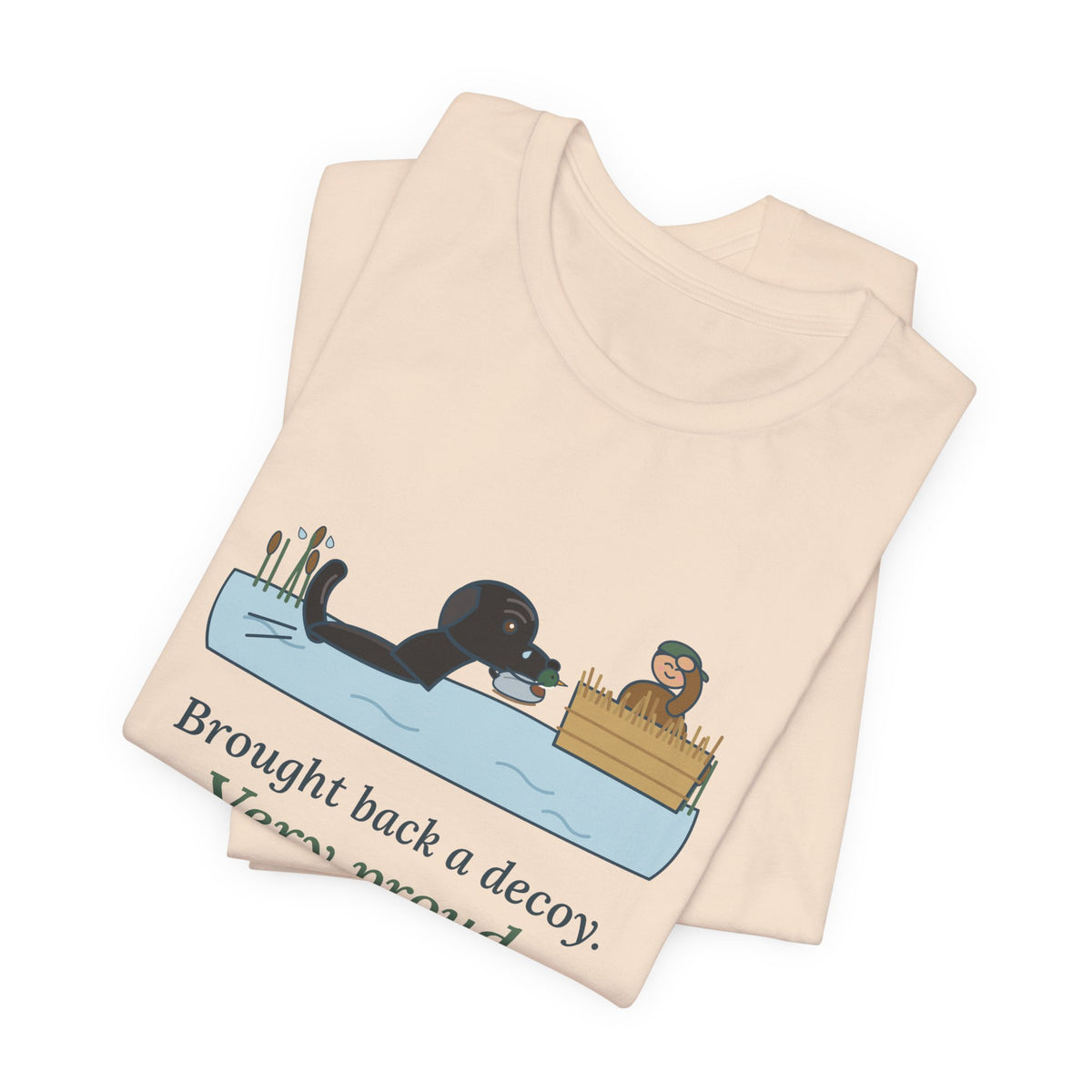 Labrador Duck Dog T-Shirt - Brought Back a Decoy. Very Proud. Funny Lab Tee
