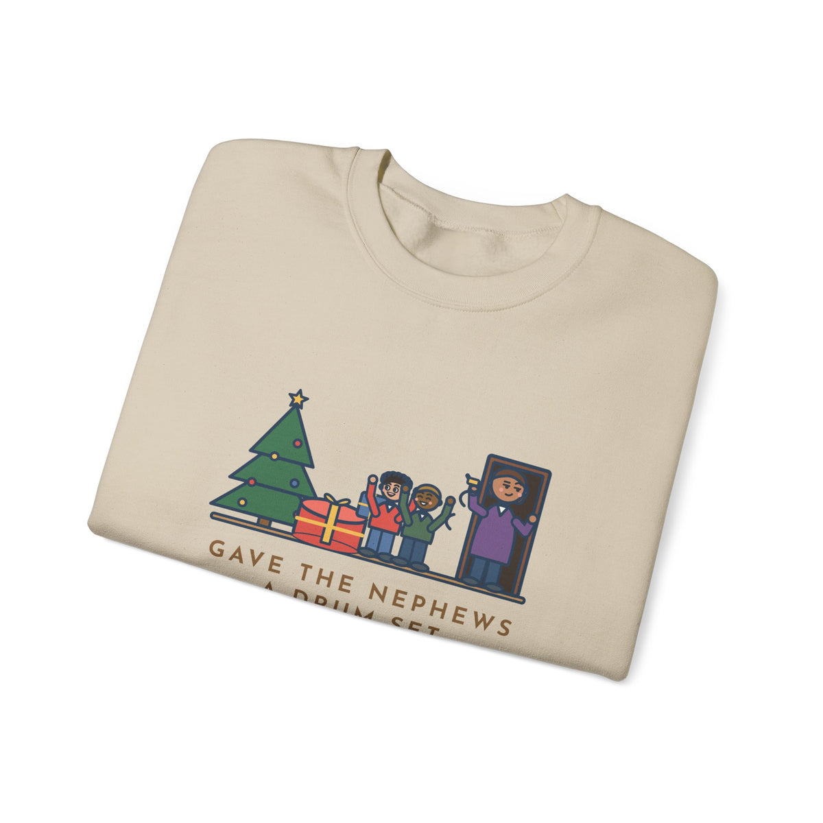 Aunt and Uncle Sweatshirt, Gave the Nephews a Drum Set, Left Before They Opened It, Funny Quick Exit Crewneck