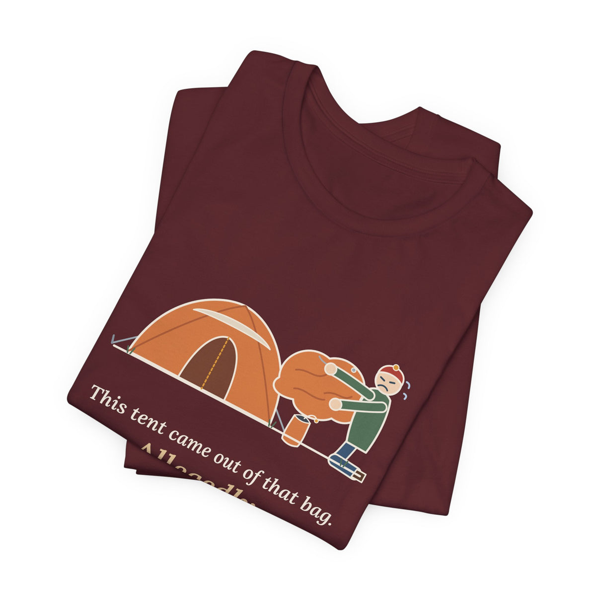 Tent Camping T-Shirt - This Tent Came Out of That Bag. Allegedly. Funny Camping Tee