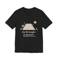 Emerson Quote T-Shirt, Earth Laughs in Flowers, Garden Wildflower Path Tee