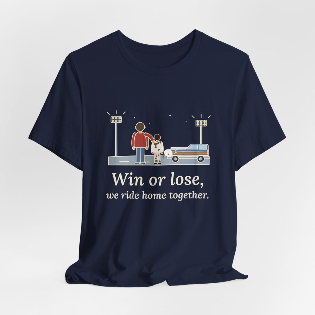 Win or Lose, We Ride Home Together T-Shirt, Football Quote Tee with Friday Night Ride Home