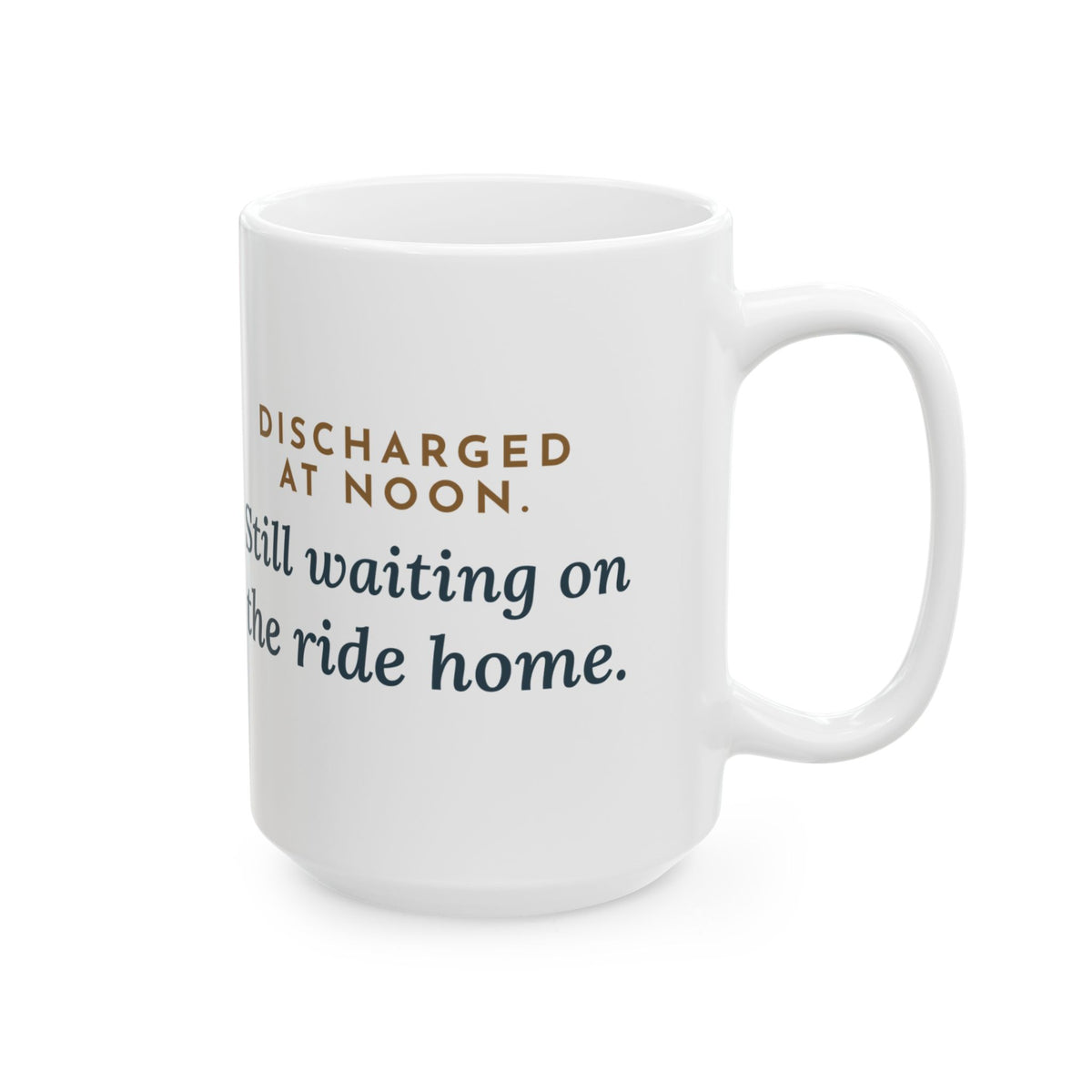Large Ambulatory Surgery Center Nurse Coffee Mug 15oz - Still Waiting on the Ride Home