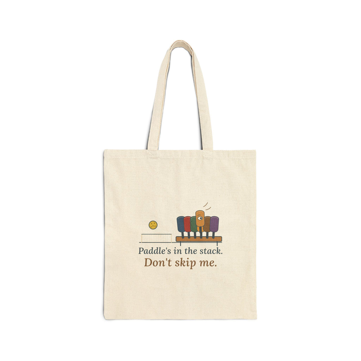 Pickleball Tote Bag - Paddle's in the Stack. Don't Skip Me. Court Tote