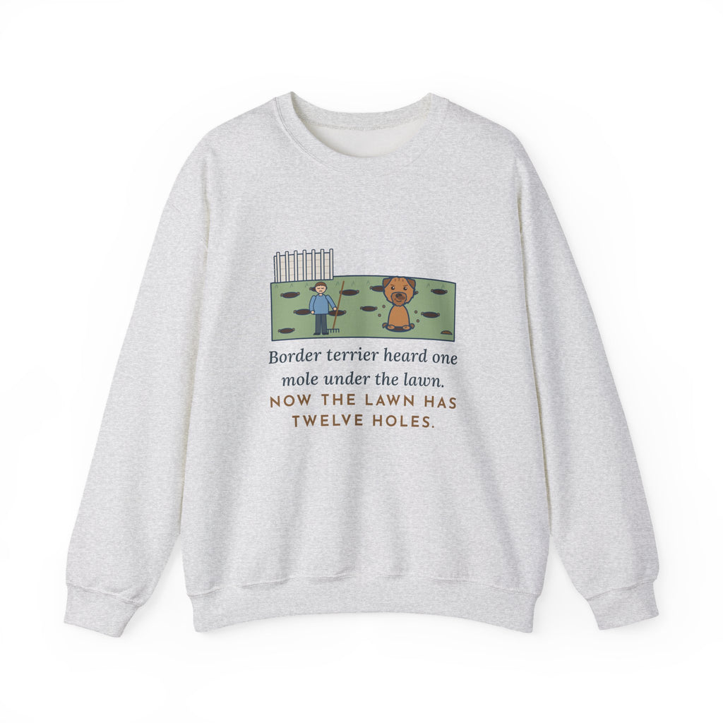 Border Terrier Crewneck Sweatshirt - Twelve Holes in the Lawn Funny Dog Sweatshirt
