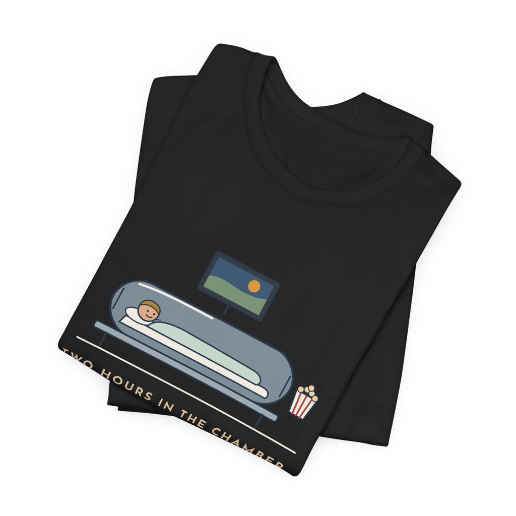 Hyperbaric Nurse T-Shirt - Two Hours in the Chamber, One Movie Start to Finish Funny Tee