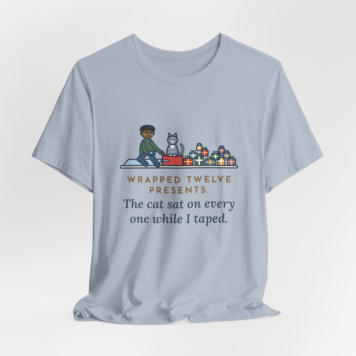 Funny Gift Wrapping T-Shirt, Wrapped Twelve Presents, The Cat Sat on Every One While I Taped, Wrapping Night Tee