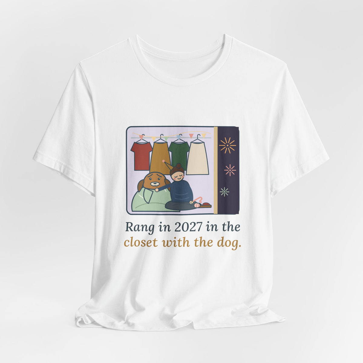 New Year 2027 Dog Owner T-Shirt - Rang in 2027 in the Closet with the Dog Funny NYE Tee