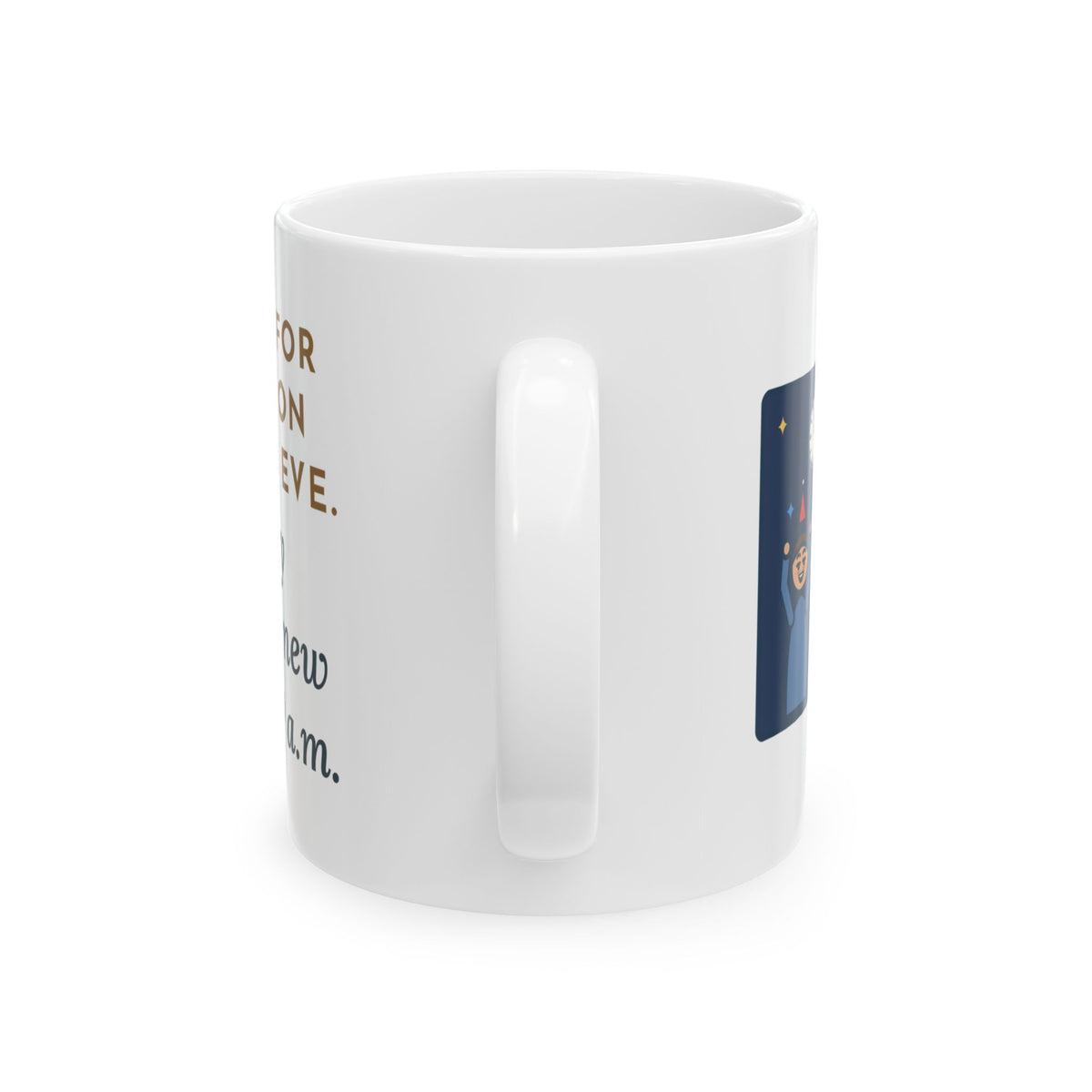 New Year's Eve Mug, Stayed Up for Midnight, The Baby Started the New Year at 5:30 a.m., Funny Coffee Mug 11oz