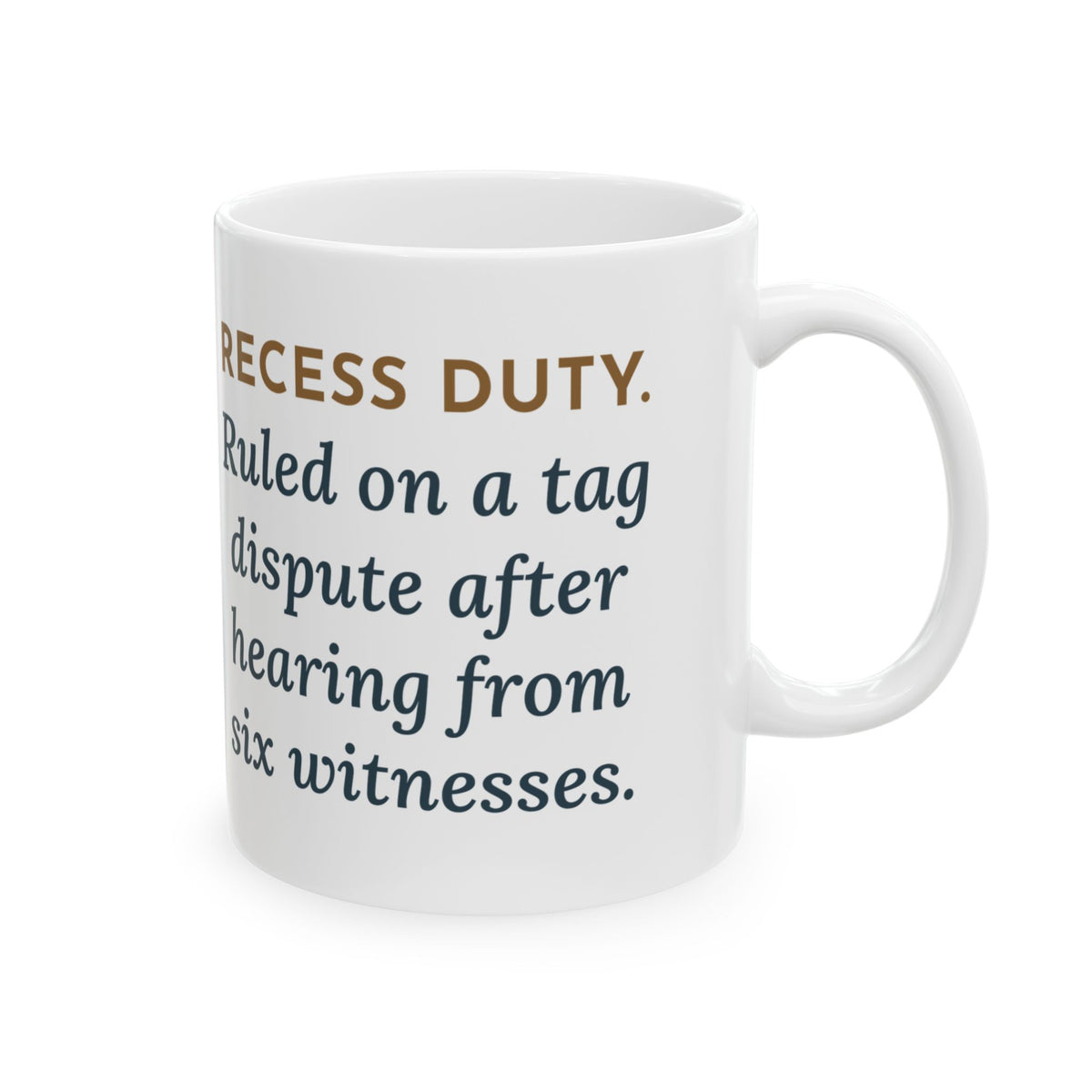 Recess Duty Teacher Coffee Mug - Six Witnesses to One Game of Tag