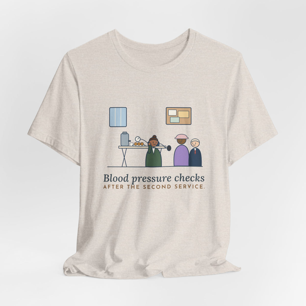 Faith Community Nurse T-Shirt - Blood Pressure Checks After the Second Service