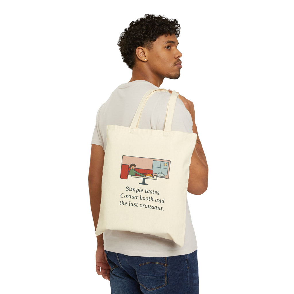 Simple Tastes. Corner Booth and the Last Croissant. Tote Bag, Funny Dry-Humor Quote Tote with Corner Booth