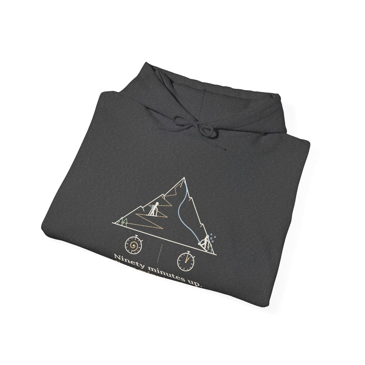 Ski Touring Hoodie - Ninety Minutes Up, Four Minutes Down Backcountry Skier Hooded Sweatshirt