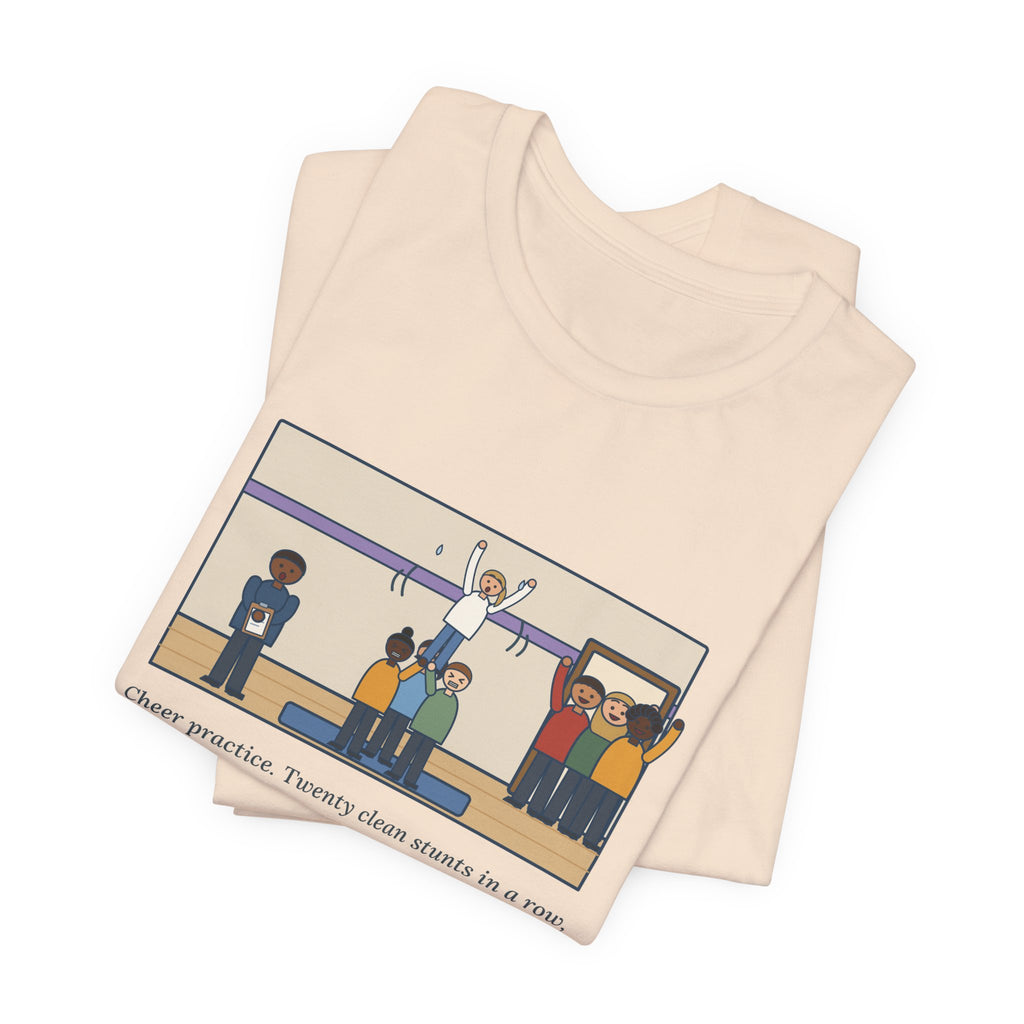 Funny Cheer Coach T-Shirt, Twenty Clean Stunts in a Row, Then the Parents Walked In, Practice Mat Tee