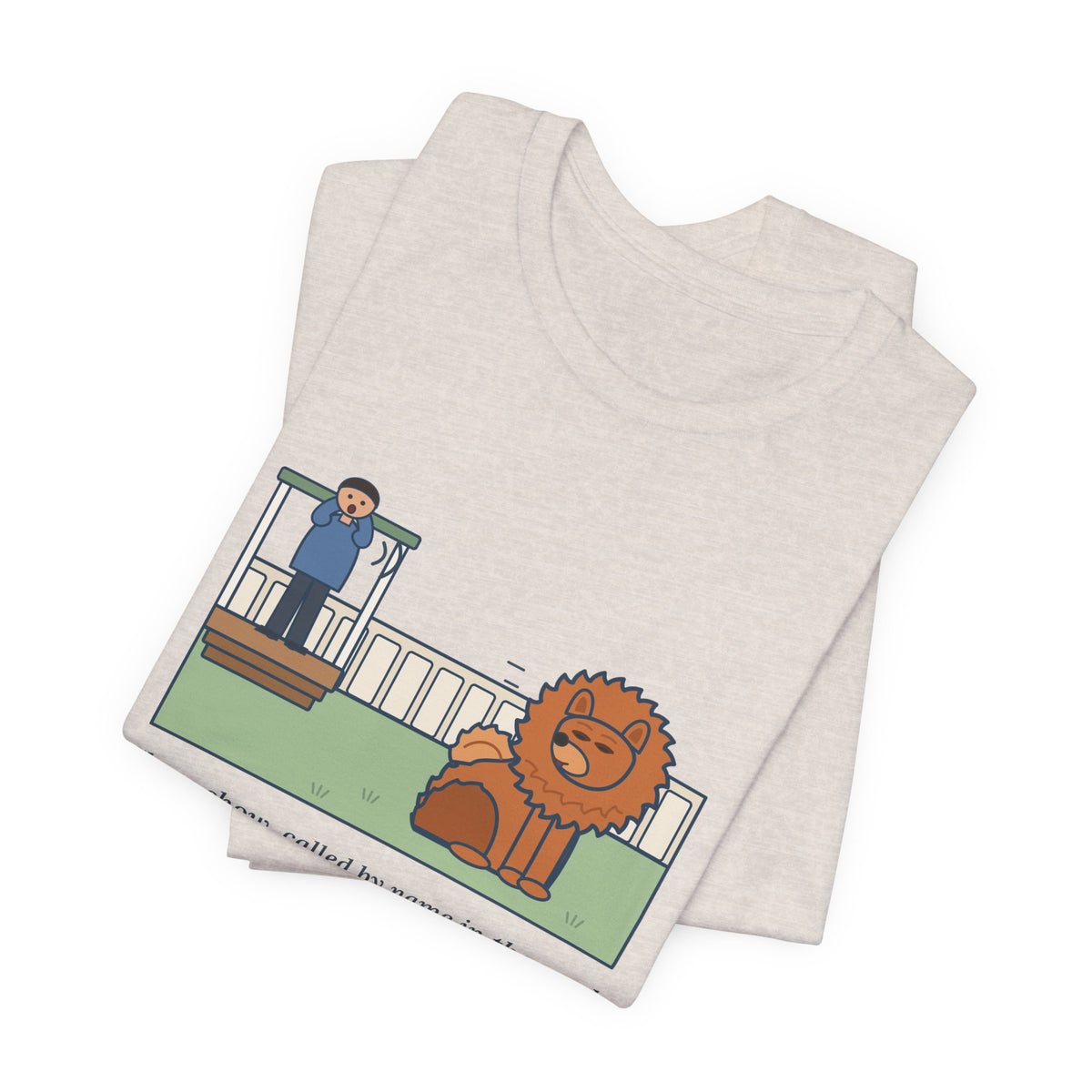 Funny Chow Chow T-Shirt, Called by Name in the Yard, Decided Against It, Backyard Lion Tee