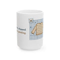 Big 15oz Knitting Mug - Gauge Swatch: Skipped. Consequences: Pending.