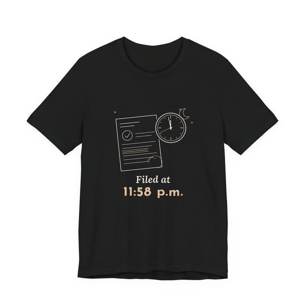 Paralegal T-Shirt - Filed at 11:58 p.m. Funny Deadline Legal Assistant Tee