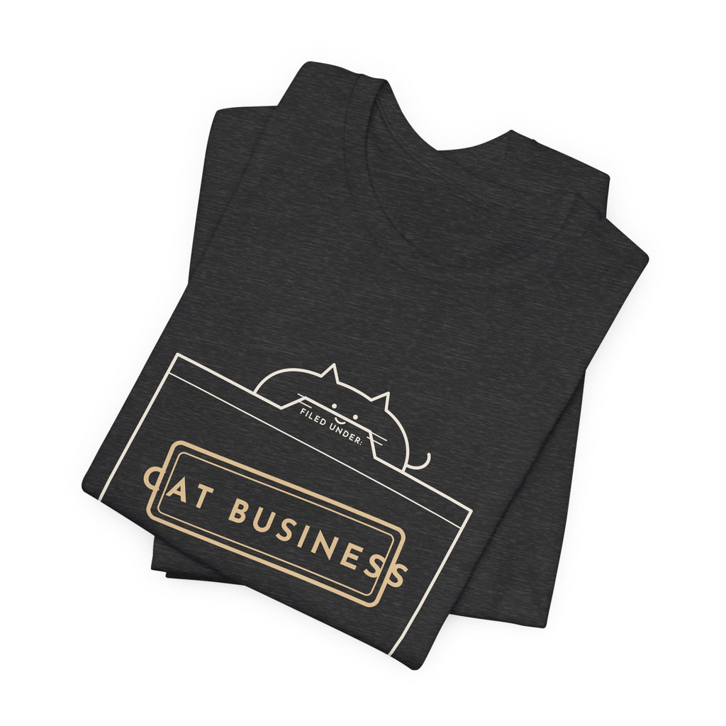 Funny Cat T-Shirt - Filed Under: Cat Business Office Humor Cat Lover Tee