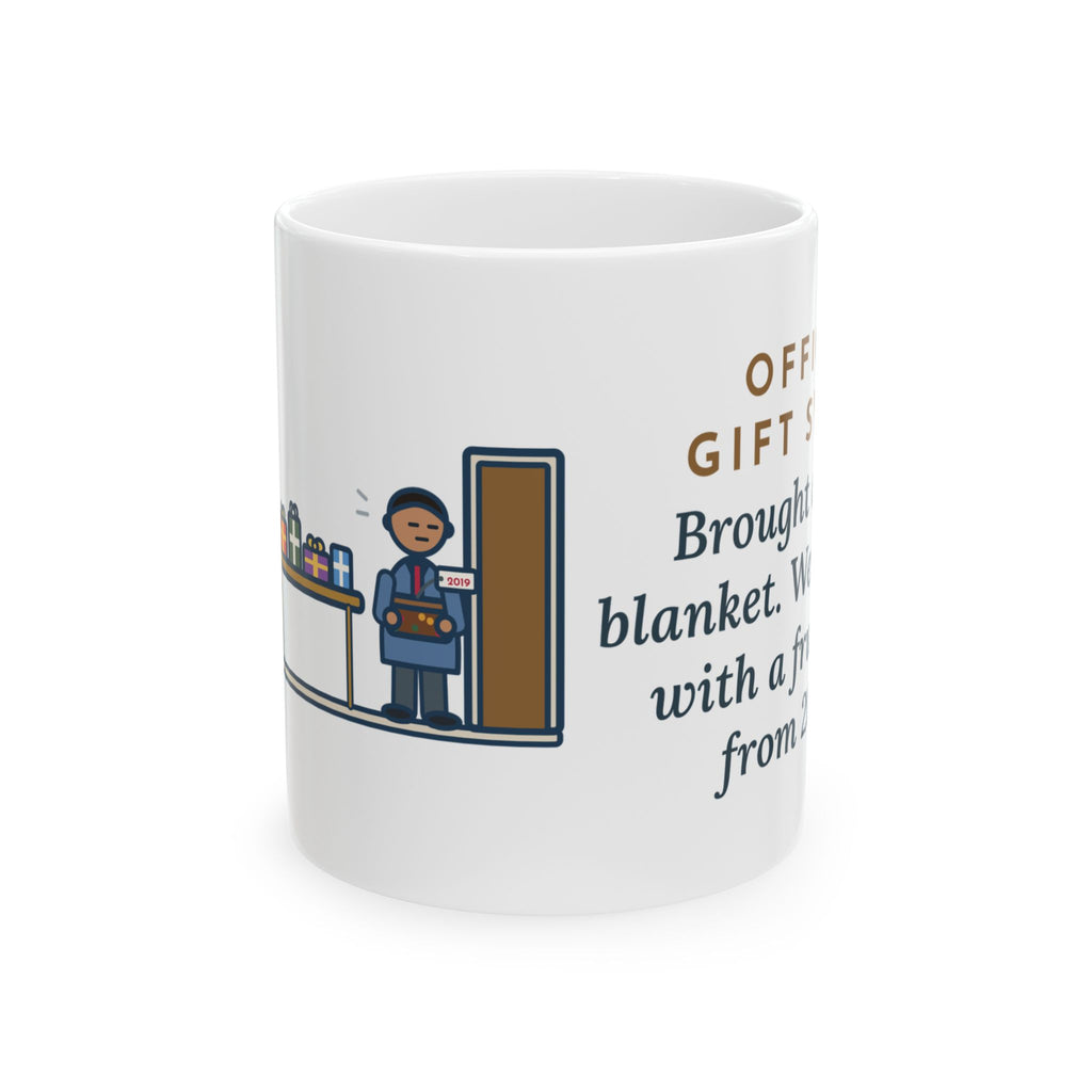 Office Gift Swap Mug, Brought a Nice Blanket, Went Home with a Fruitcake from 2019, Funny Coffee Mug 11oz