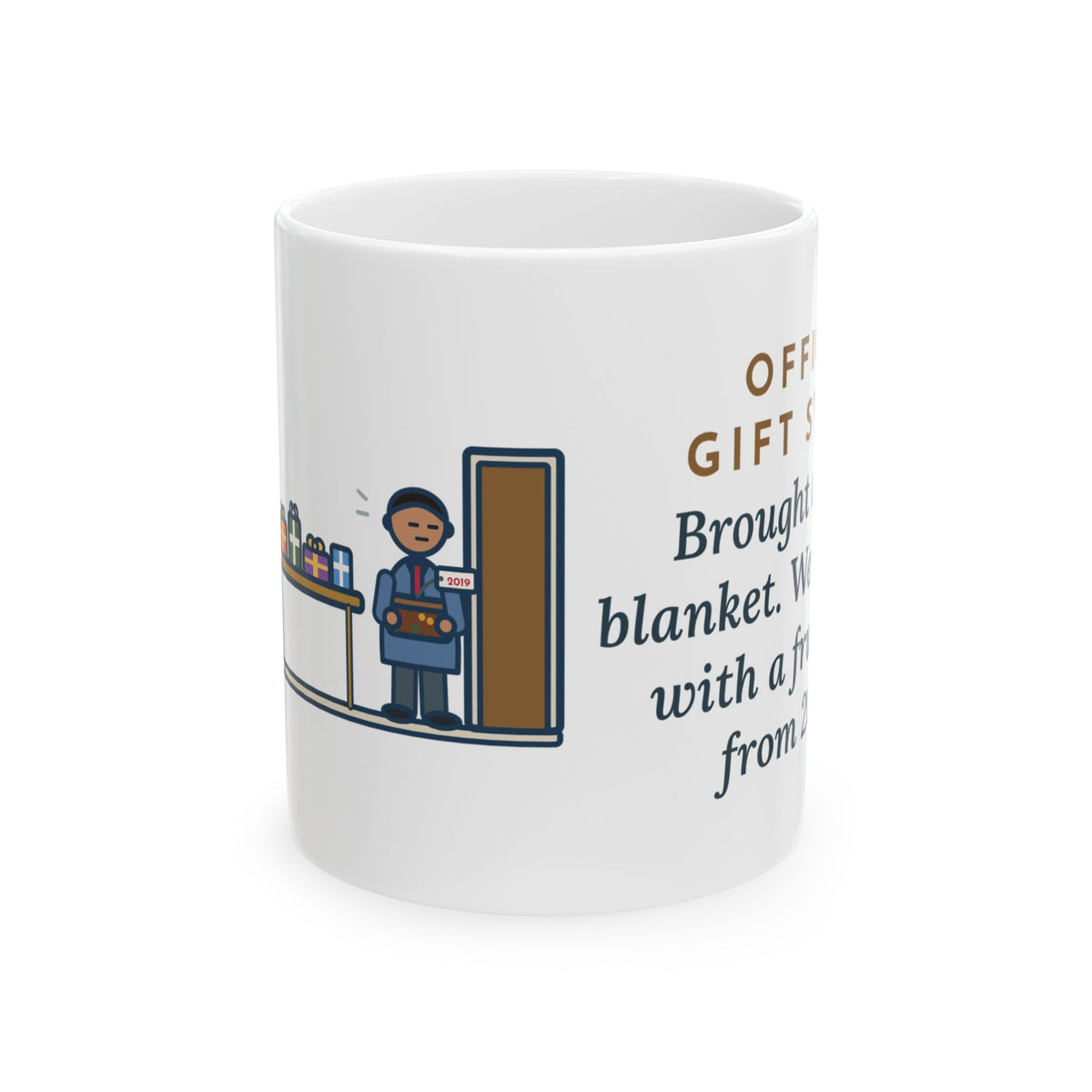 Office Gift Swap Mug, Brought a Nice Blanket, Went Home with a Fruitcake from 2019, Funny Coffee Mug 11oz