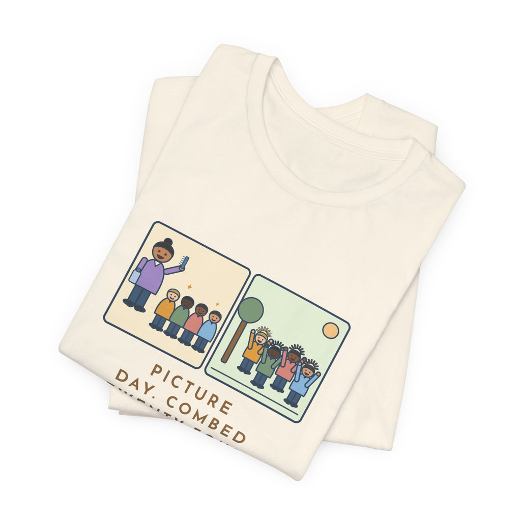 Funny Picture Day T-Shirt, Combed Twenty-Four Heads, All Messed Up by Recess, Morning and Recess Tee