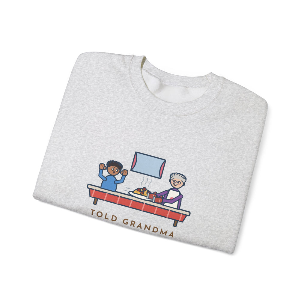 Told Grandma I Already Ate, a Plate Appeared Anyway Sweatshirt, Funny Grandma Crewneck with Grandma's Pasta