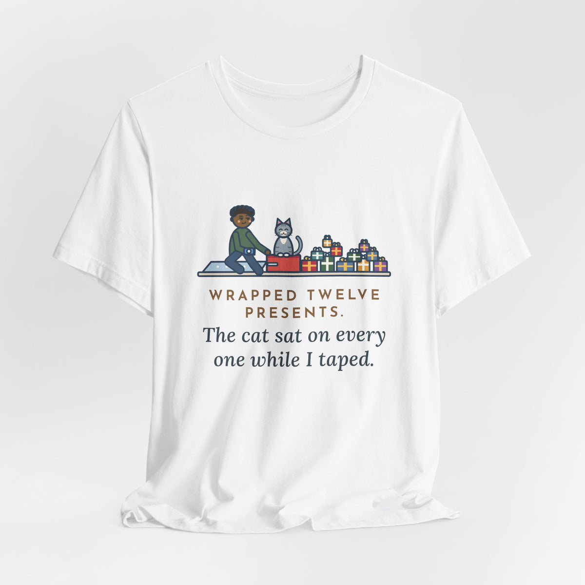 Funny Gift Wrapping T-Shirt, Wrapped Twelve Presents, The Cat Sat on Every One While I Taped, Wrapping Night Tee