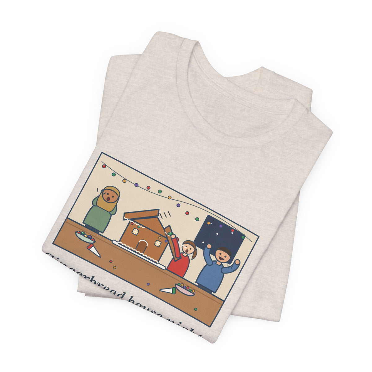 Funny Gingerbread House T-Shirt, The Roof Slid Off at the Second Gumdrop, Holiday Baking Night Tee