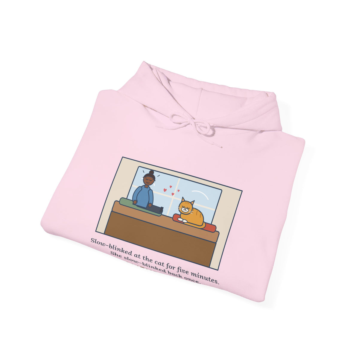 Funny Cat Love Hoodie, Five Minutes of Eye Kisses, She Blinked Back Once, Best Moment of My Week