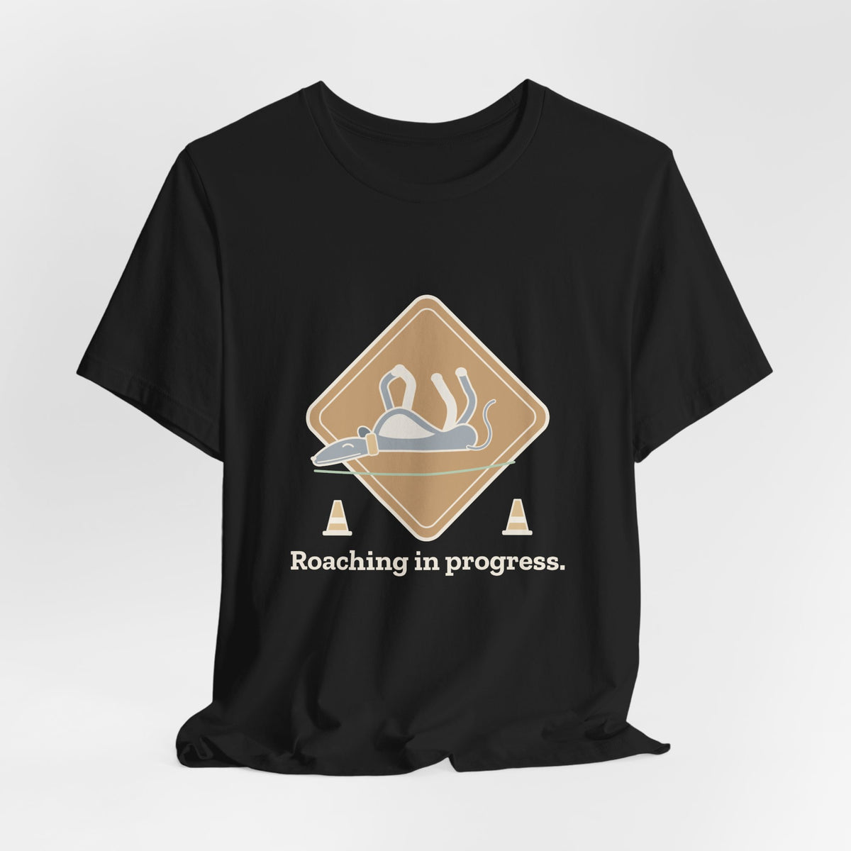 Greyhound T-Shirt - Roaching in Progress Funny Greyhound Owner Tee