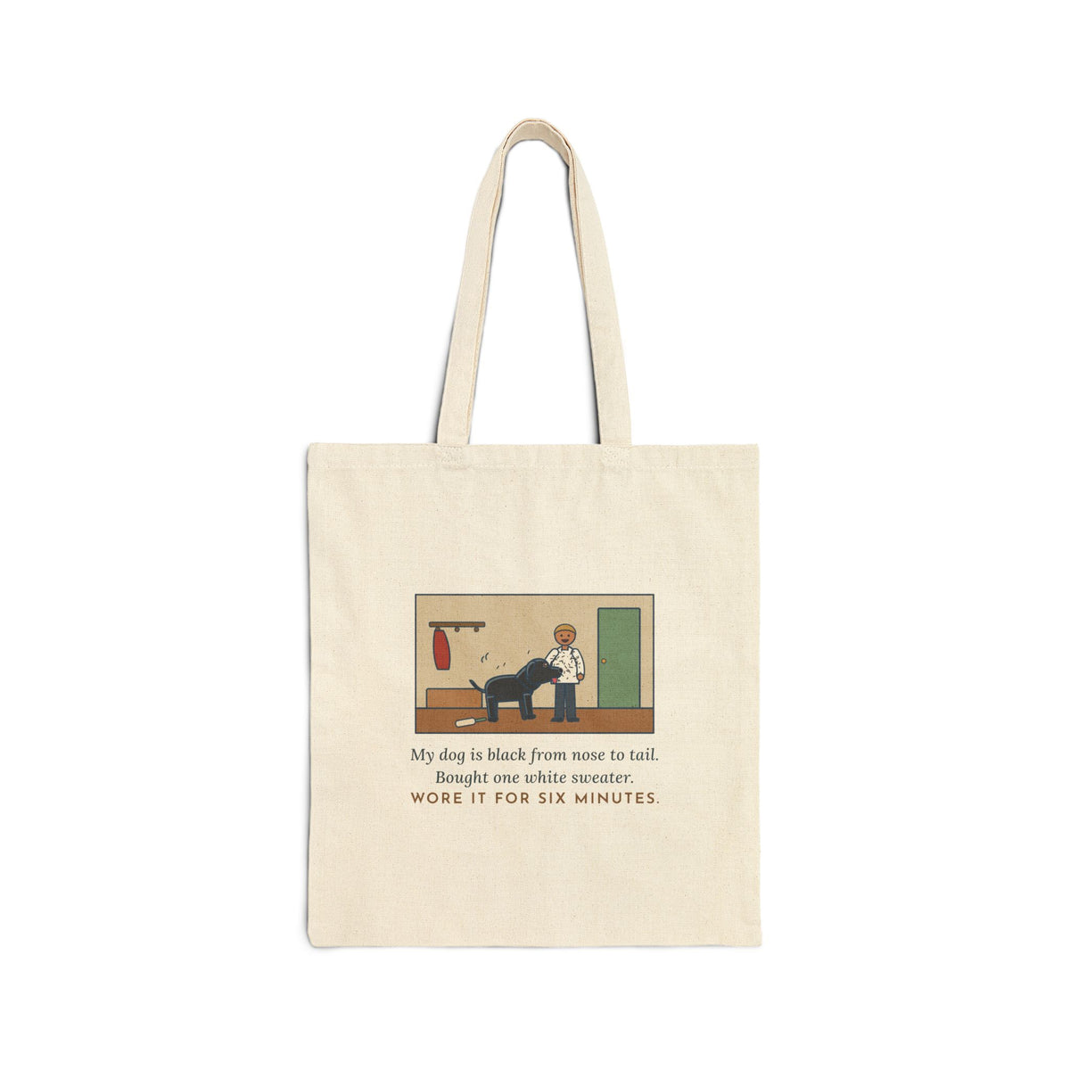 Jet-Black Dog Tote Bag, Bought One White Sweater, Wore It for Six Minutes, Front Hall Hug